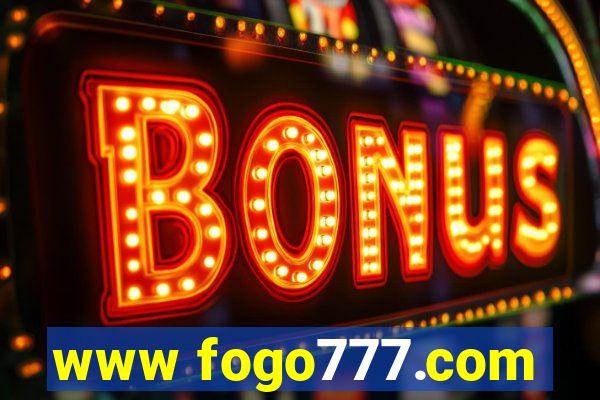 www fogo777.com